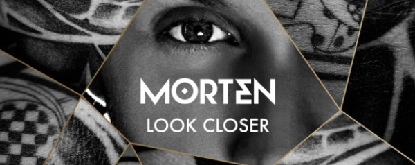 Morten – Look Closer (Original Mix)