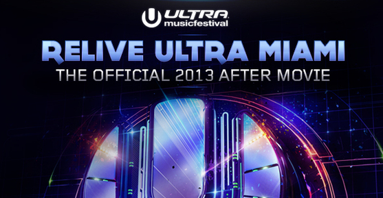 Watch The Ultra Music Festival 2013 Aftermovie