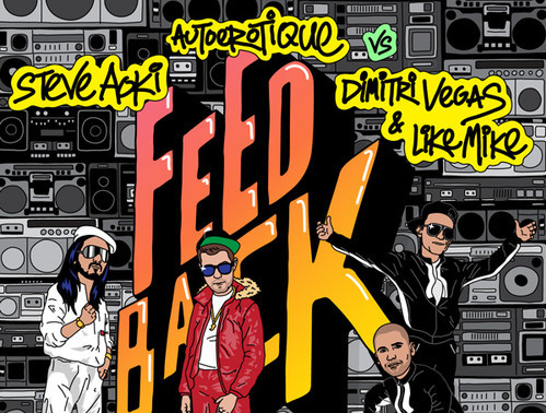 Steve Aoki & Autoerotique vs. Dimitri Vegas & Like Mike – Feedback