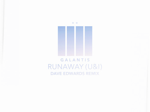 Galantis — Runaway (U & I) (Dave Edwards Remix)